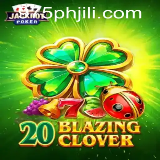 Unveiling 20BlazingClover: A Thrilling Dive into the Latest Gaming Sensation
